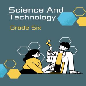 science and technology grade 6