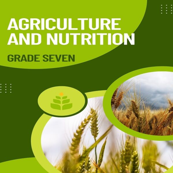 Grade 7: Agriculture and Nutrition Assessment