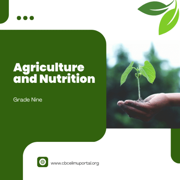 Grade 9: Agriculture and Nutrition