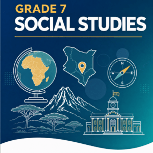 Grade 7 Social Studies - CBC Elimu Portal